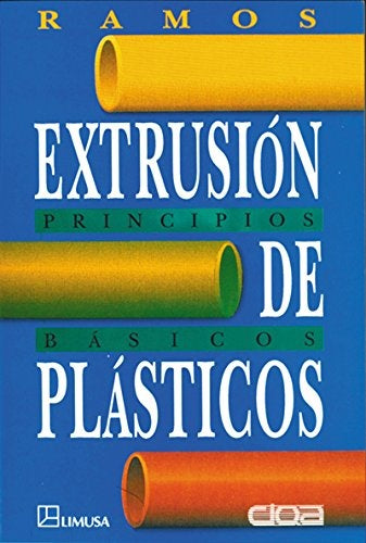 Extrusión de plasticos  | Luis Francisco  Ramos de Valle