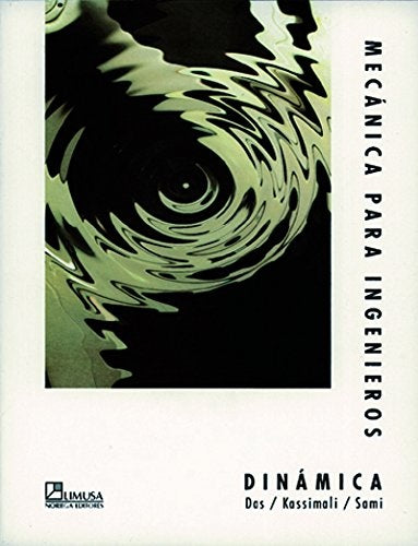 MECANICA PARA INGENIEROS: DINAMICA.. | Braja M. Das