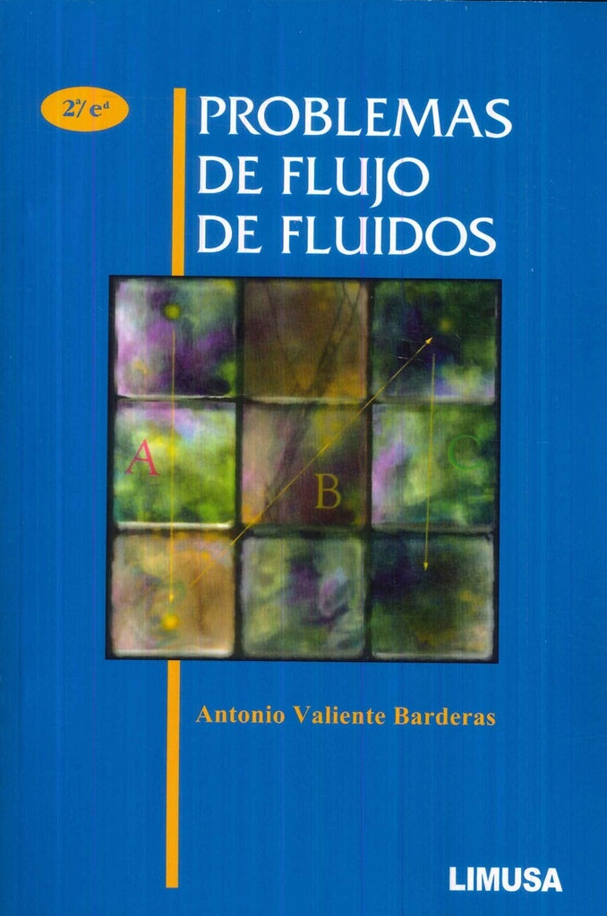 PROBLEMAS DE FLUJO DE FLUIDOS | Antonio  Valiente Barderas
