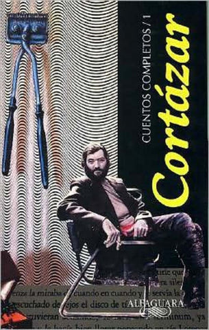 Cuentos completos 1 | JULIO CORTÁZAR