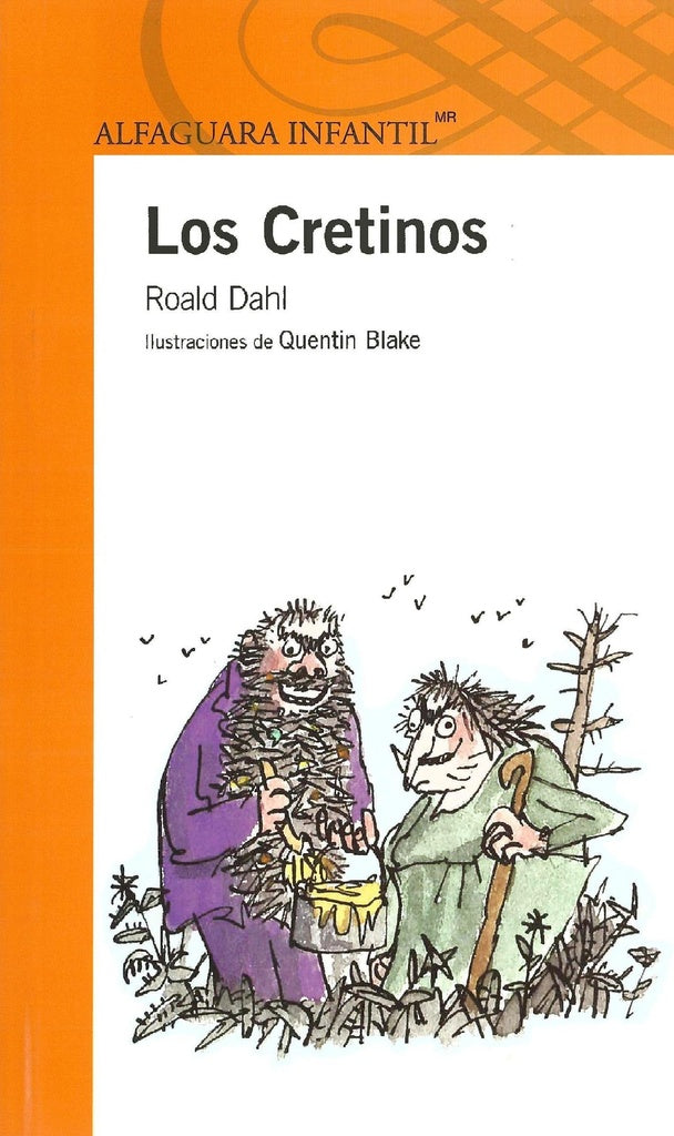 LOS CRETINOS. | Roald Dahl