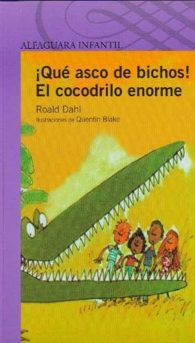 Que asco de bichos y El cocodrilo enorme | Roald Dahl