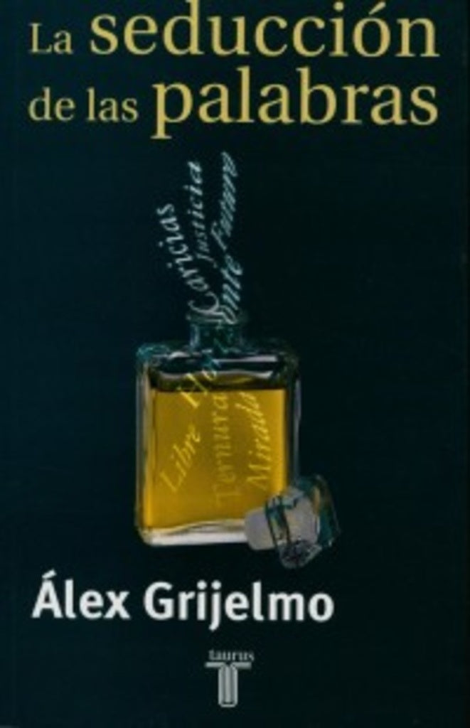 LA SEDUCCION DE LAS PALABRAS | Alex Grijelmo Garcia