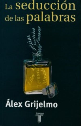LA SEDUCCION DE LAS PALABRAS | Alex Grijelmo Garcia