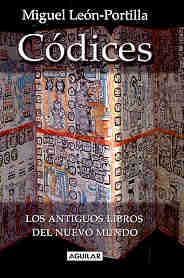 Codices :  los Antiguos Libros del Nuevo Mundo (Spanish Edition) | Miguel Leon-Portilla