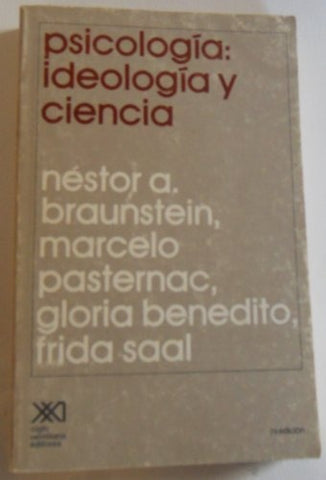 PSICOLOGIA: IDEOLOGIA Y CIENCIA.. | NestorA. Braunstein