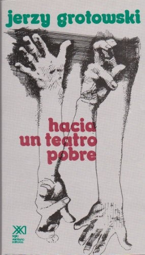 HACIA UN TEATRO POBRE.. | Jerzy Grotowski