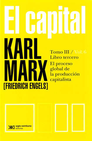 EL CAPITAL. TOMO III/VOL. 6.. | Karl Marx