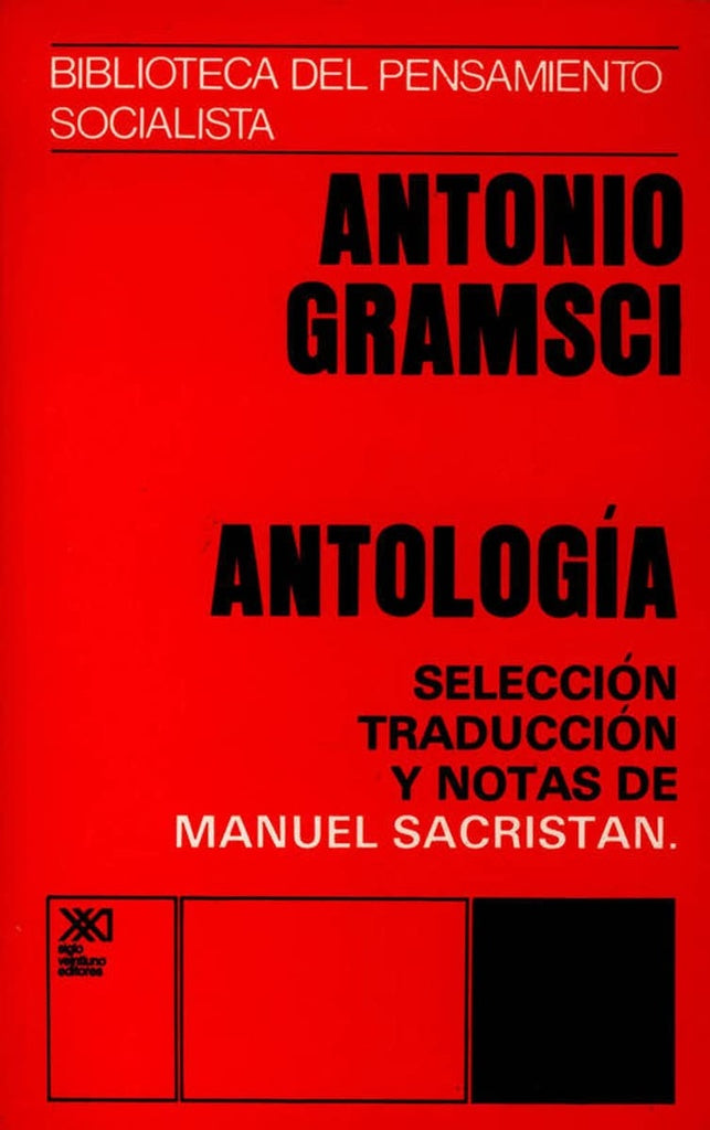 Antologia - Seleccion, Traduccion y Notas (Spanish Edition) | Antonio Gramsci