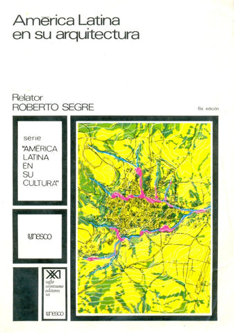 America Latina En Su Arquitectura | Roberto Segre