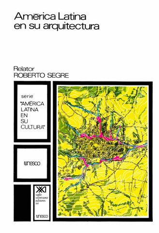 America Latina En Su Arquitectura | Roberto Segre