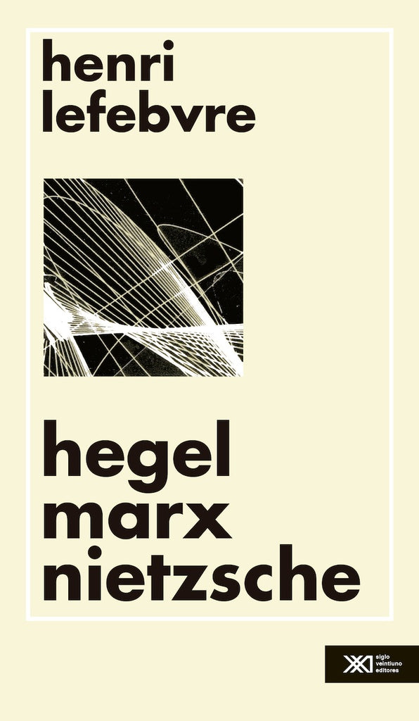 Hegel, Marx, Nietzsche (Spanish Edition) | Henri Lefebvre