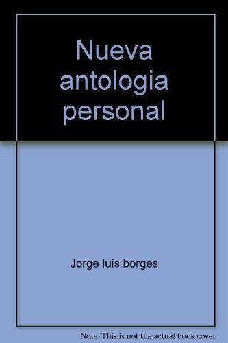 NUEVA ANTOLOGIA PERSONAL | JORGE LUIS BORGES