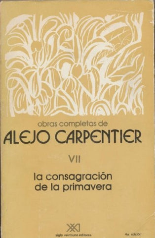 LA CONSAGRACION DE LA PRIMAVERA | Alejo Carpentier