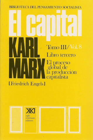 EL CAPITAL. TOMO III/VOL. 8.. | Karl Marx