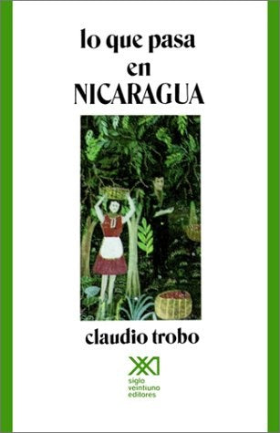 LO QUE PASA EN NICARAGUA.. | Claudio Trobo