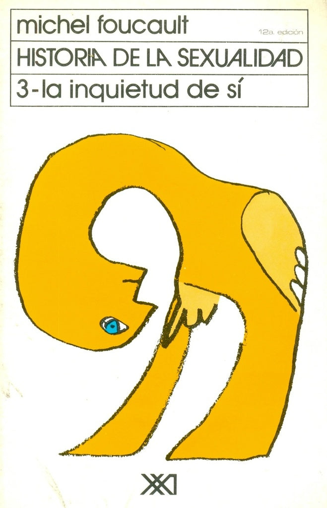 Historia de la sexualidad. Vol. 3. La inquietud de si (Spanish Edition) | Michel Foucaut