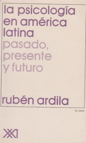 LA PSICOLOGÍA EN AMÉRICA LATINA.. | RUBEN ARDILA