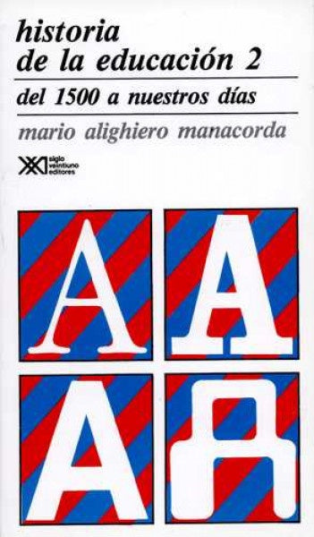La historia de la educaciòn tomo 1 y 2 | Mario Alighiero manacorda