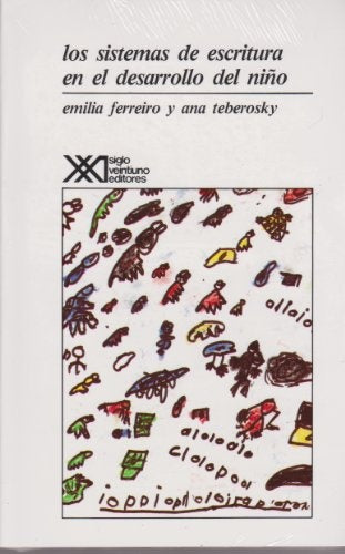 Los sistemas de escritura en el desarrollo del nino | Emilia Ferreiro