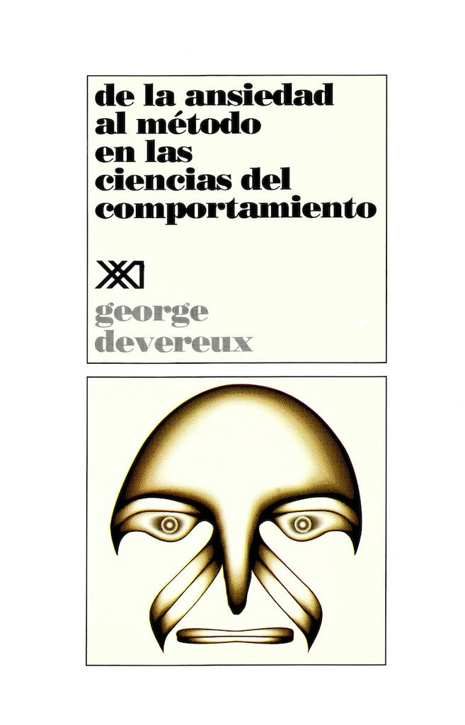 de La Ansiedad Al Metodo En Las Ciencias del Comportamiento (Spanish Edition) | George Devereux