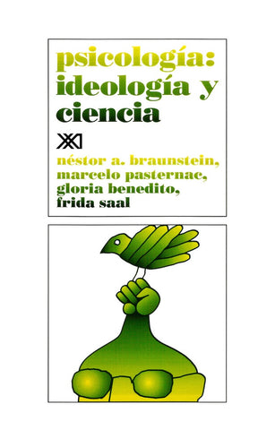 PSICOLOGÍA: IDEOLOGÍA Y CIENCIA.. | Nestor A.  Braunstein