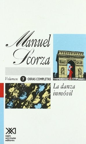 Obras completas, Vol. 7. La danza inmovil (Spanish Edition) | Manuel Scorza