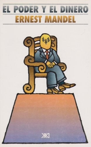 El poder y el dinero | Ernest Mandel