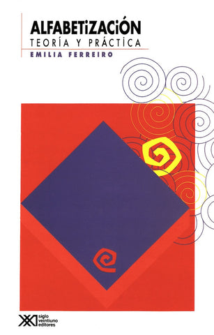 Alfabetizacion. Teoria y practica (Spanish Edition) | Emilia Ferreiro