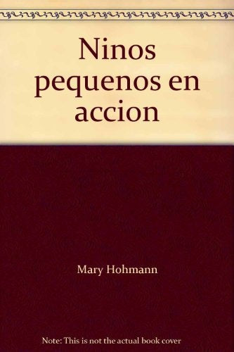 NIÑOS PEQUEÑOS EN ACCION | MARY HOHMANN