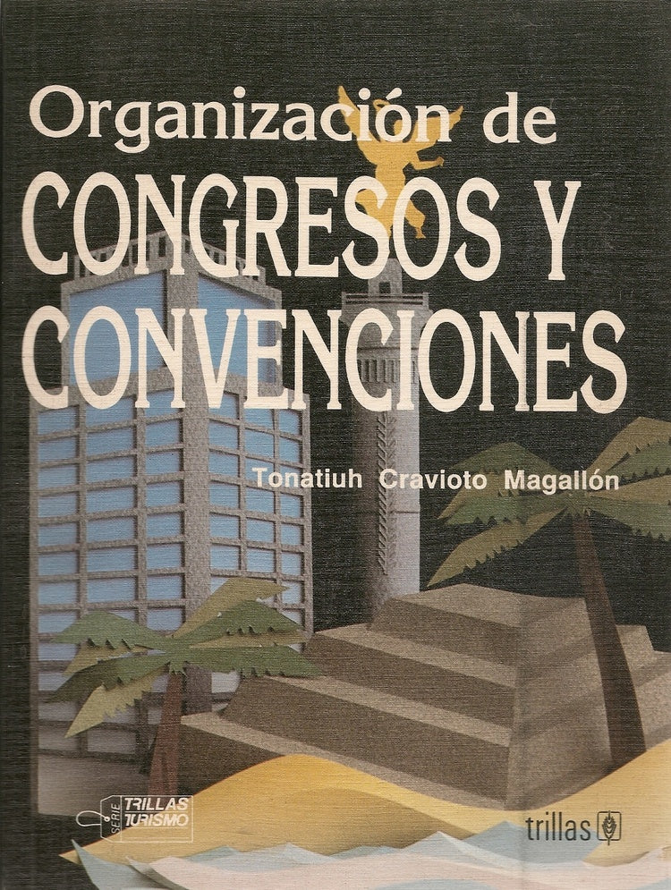 ORGANIZACION DE CONGRESO Y CONVENCIONES.. | TONATIUH Cravioto Magallon