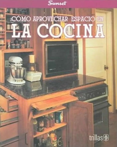 COMO APROVECHAR ESPACIO EN LA COCINA .. | VARIOS AUTORES