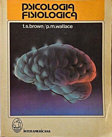 PSICOLOGÍA FISIOLOGICA.. | Thomas S. Brown