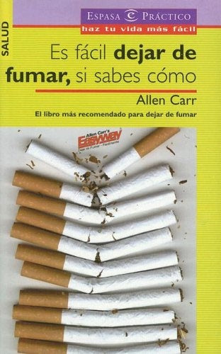 Es facil dejar de fumar, si sabes como (Espasa Practico) (Spanish Edition) | Allen Carr