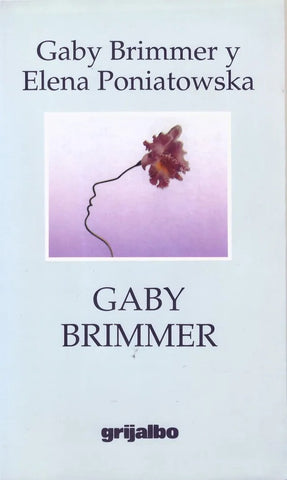 GABY BRIMMER | GABY BRIMMER - ELENA PONIATOWSKA