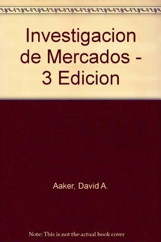 INVESTIGACIÓN DE MERCADOS.. | DAVID  AAKER