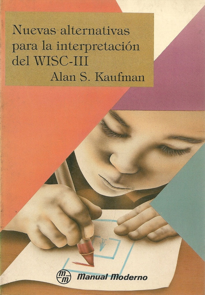 Nuevas alternativas para la interpretacion del WISC-III | Alan S. Kaufman