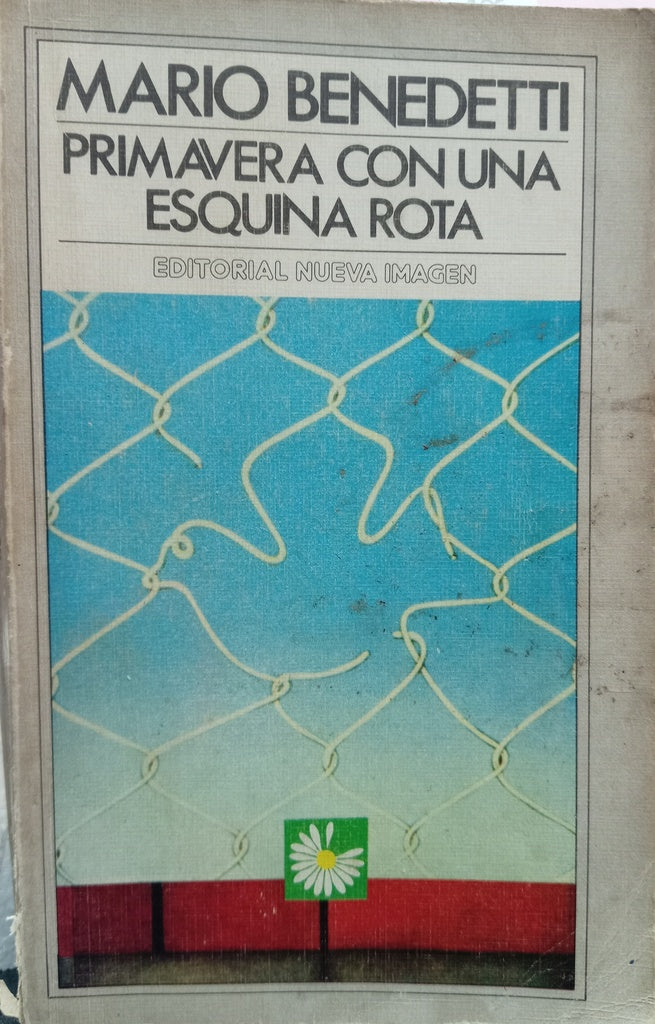 PRIMAVERA CON UNA ESQUINA ROTA.. | MARIO BENEDETTI
