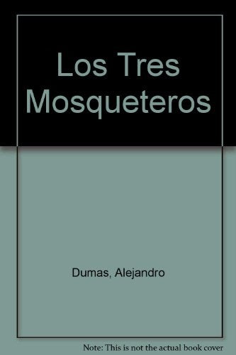 LosTres Mosqueteros* | Dumas Alejandro
