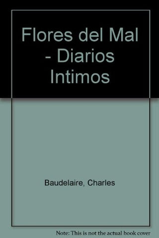 Las flores del mal - Diarios intimos (Spanish Edition) | Baudelaire, Baudelaire