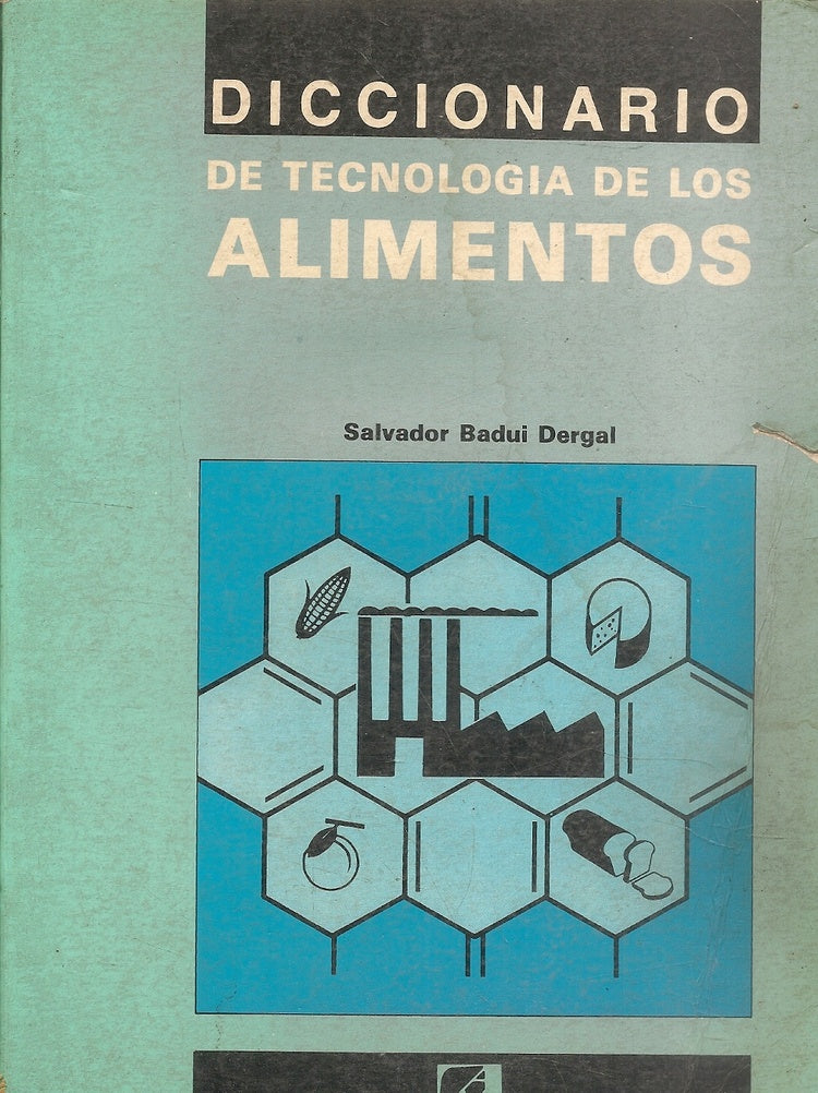 Diccionario de tecnología de los alimentos  | Salvador  Badui