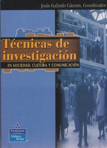 TECNICAS DE INVESTIGACION EN SOCIEDAD, CULTURA Y COMUNICACION | JESÚS  GALINDO