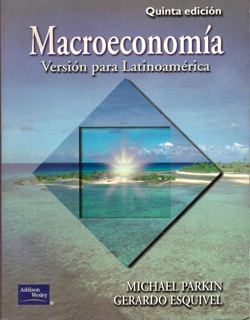 MACROECONOMÍA. VERSIÓN PARA LATINOAMÉRICA.. | MICHAEL PARKIN
