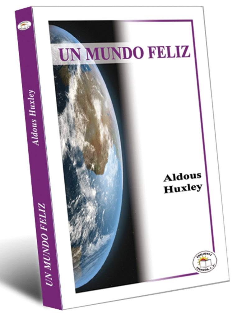 UN MUNDO FELIZ * | Aldous Huxley