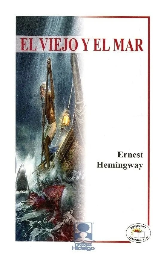 EL VIEJO Y EL MAR * | Ernest Hemingway