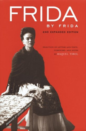 Frida by Frida 2da expanded Edition | Tibol