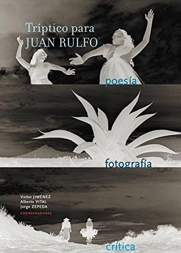 Tríptico para Juan Rulfo | Jimenez