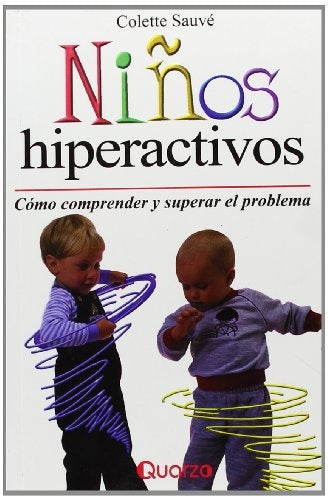 NIÑOS HIPERACTIVOS | Colette Sauve