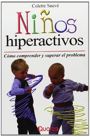 NIÑOS HIPERACTIVOS | Colette Sauve