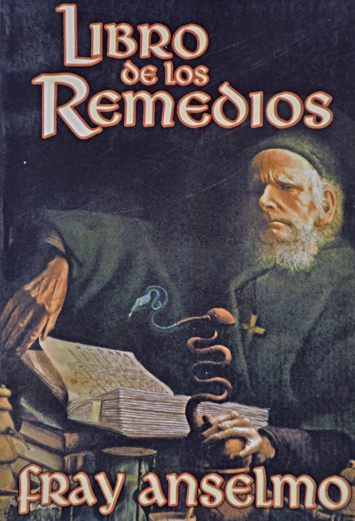 LIBRO DE LOS REMEDIOS .. | Fray Anselmo